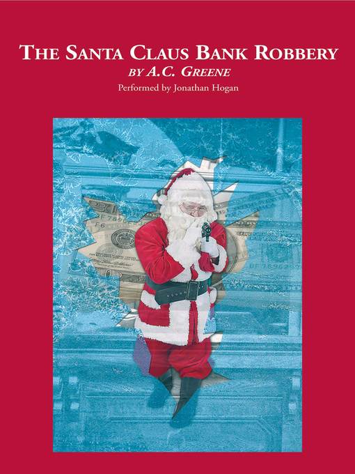 Title details for The Santa Claus Bank Robbery by A.C. Greene - Wait list